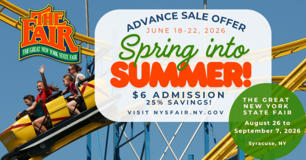 The Great New York State Fair To Spring Into Summer with Advance Ticket Sale