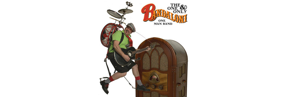 Bandaloni, the One Man Band