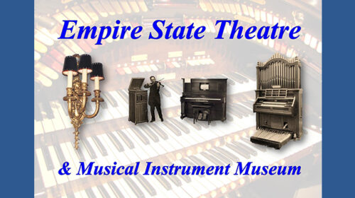 The Empire State Theatre & Musical Instrument Museum • 10am-6pm